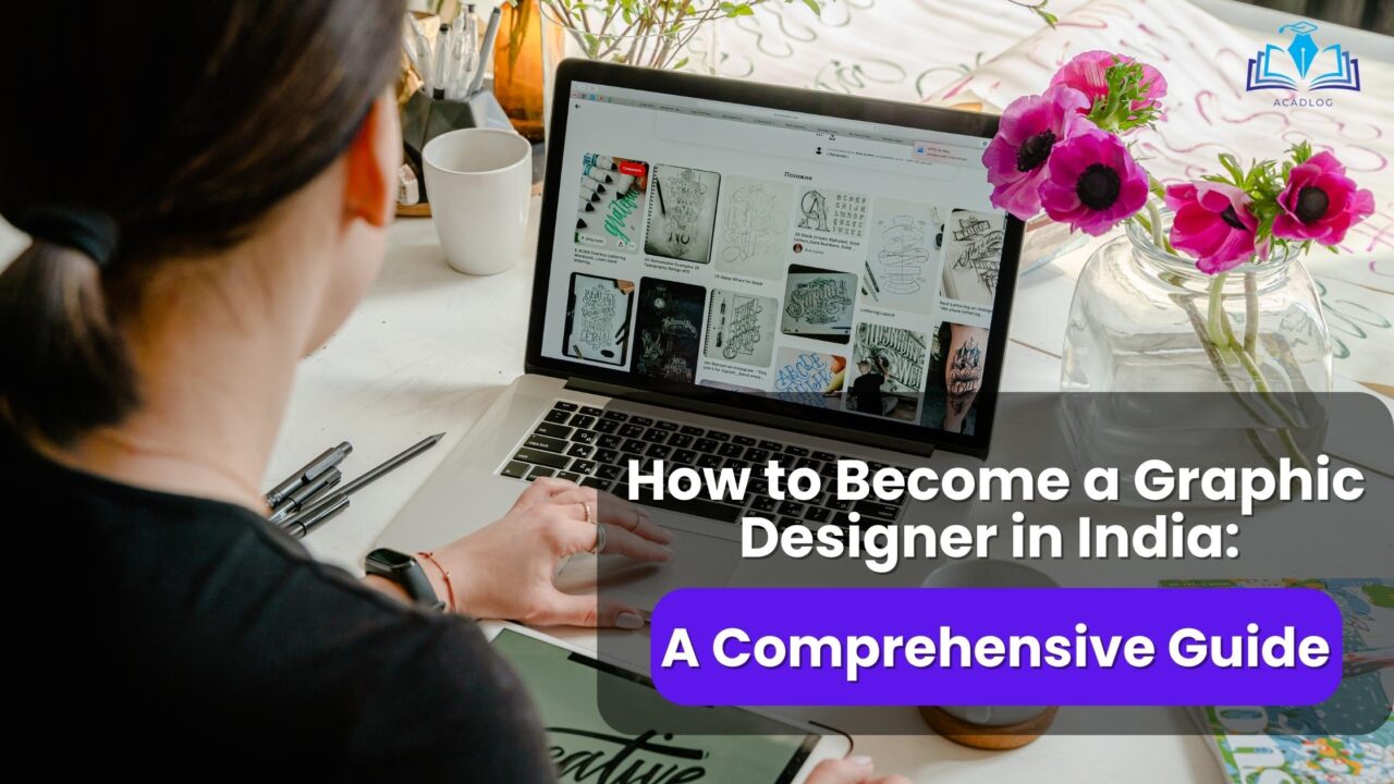 How To A Graphic Designer In India A Comprehensive Guide