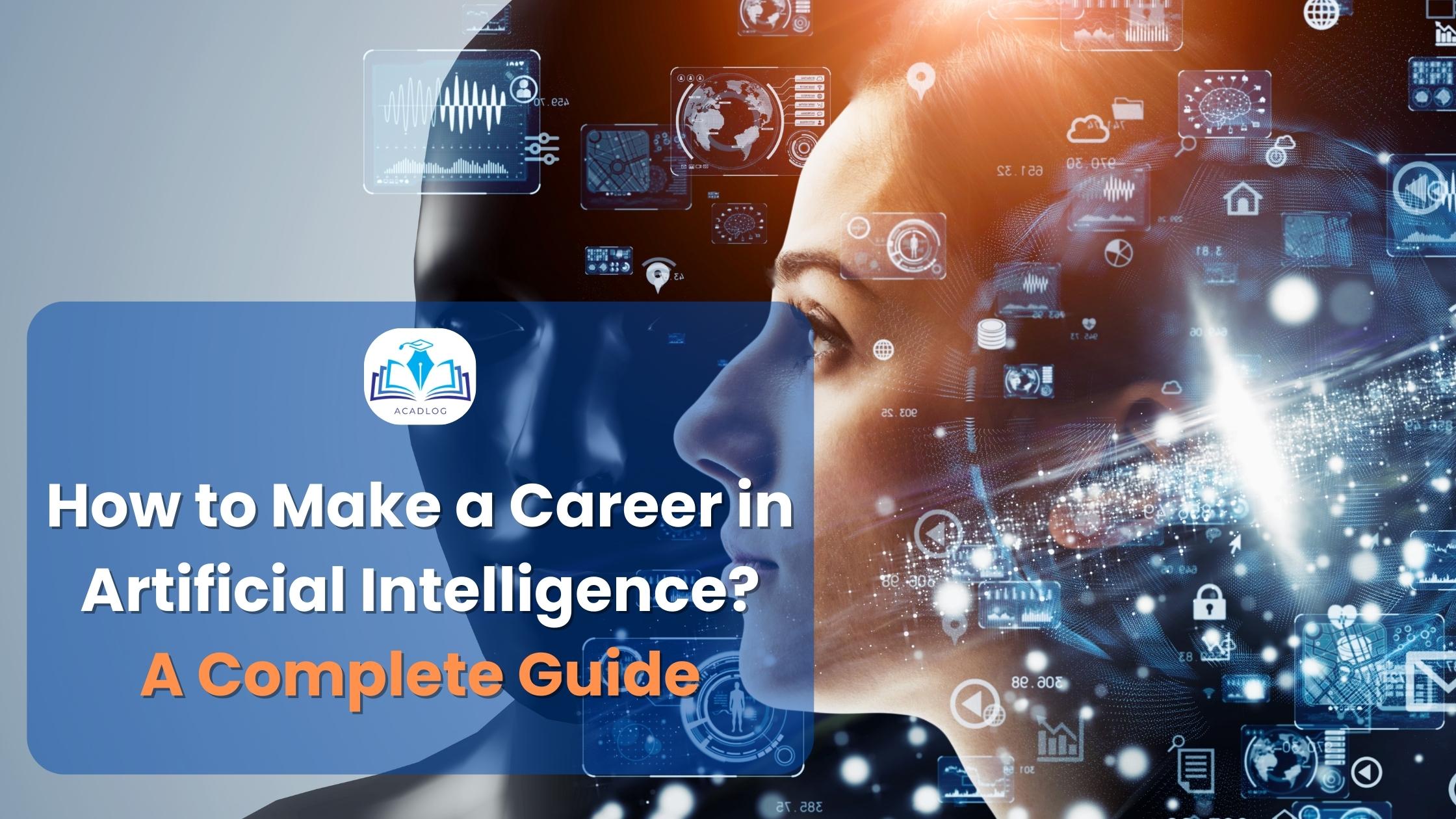 How to Make a Career in Artificial Intelligence